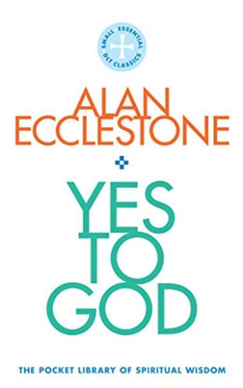 

Yes to God by Alan Ecclestone-Paperback