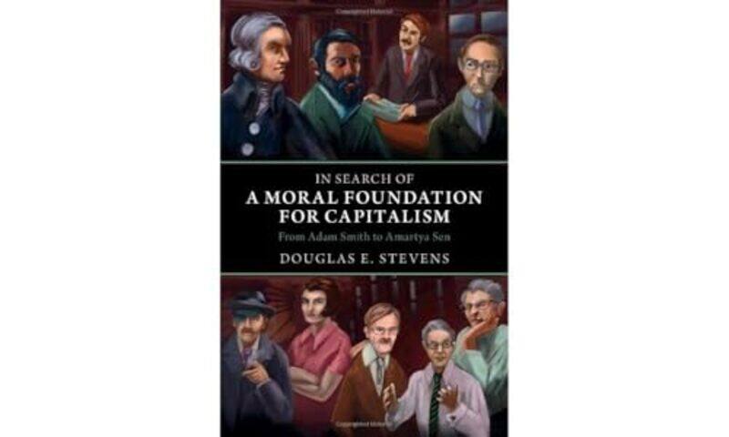 In Search of a Moral Foundation for Capitalism by Perry WoodCarole Vincer-Hardcover