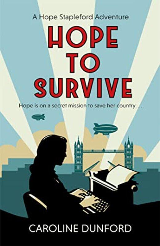 

Hope to Survive Hope Stapleford Adventure 2 by Caroline Dunford-Paperback