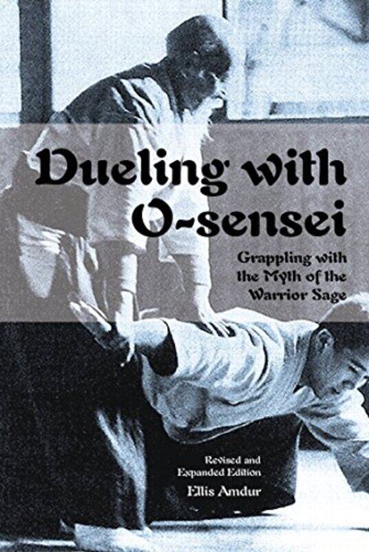 

Dueling with OSensei by Ellis Amdur-Paperback