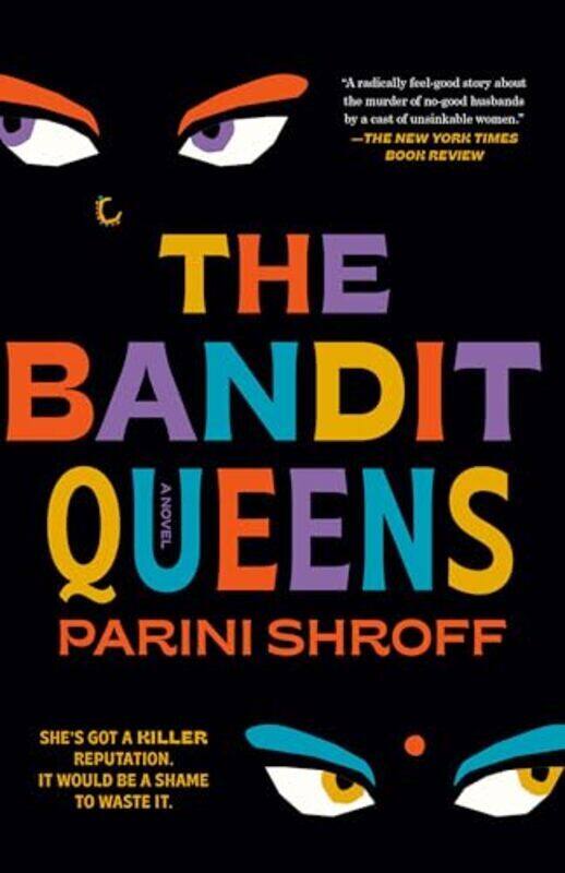 

The Bandit Queens A Novel By Shroff, Parini - Paperback