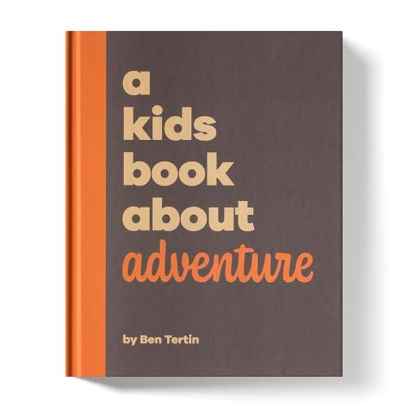 

A Kids Book About Adventure by Ben Tertin -Hardcover