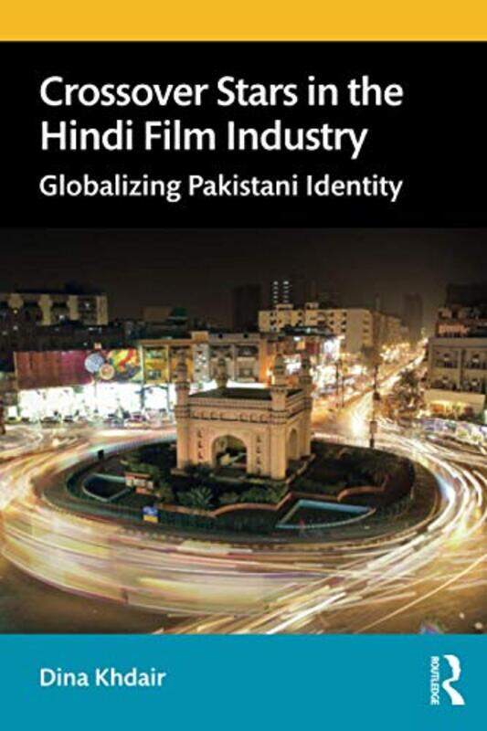 

Crossover Stars in the Hindi Film Industry by David Independent Scholar UK Stuttard-Paperback