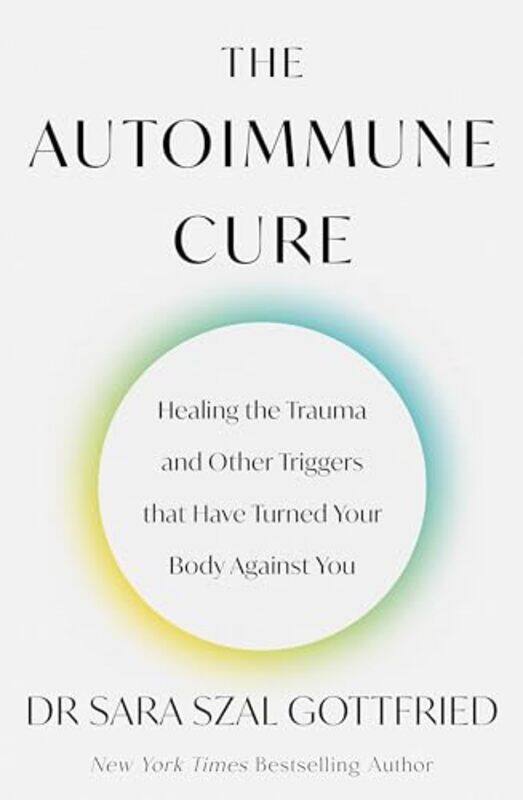 

The Autoimmune Cure By Gottfried, Sara -Paperback
