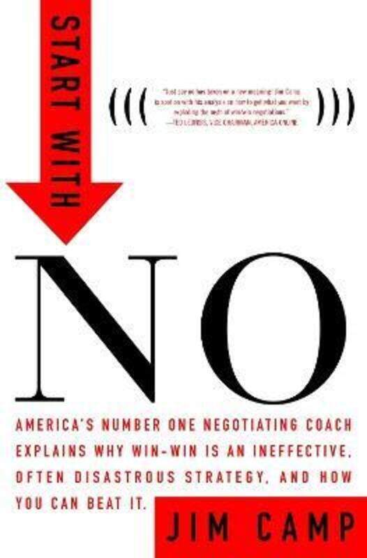 

Start with NO...The Negotiating Tools that the Pros Don't Want You to Know,Hardcover, By:Jim Camp