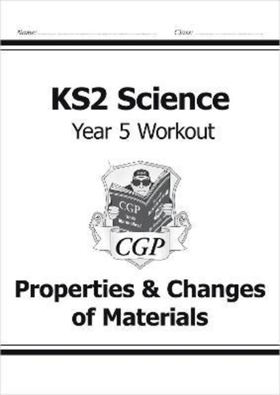 KS2 Science Year Five Workout: Properties & Changes of Materials.paperback,By :CGP Books - CGP Books