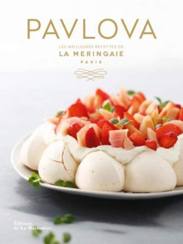 Pavlova les meilleures recettes de La Meringaie.paperback,By :LA MERINGAIE