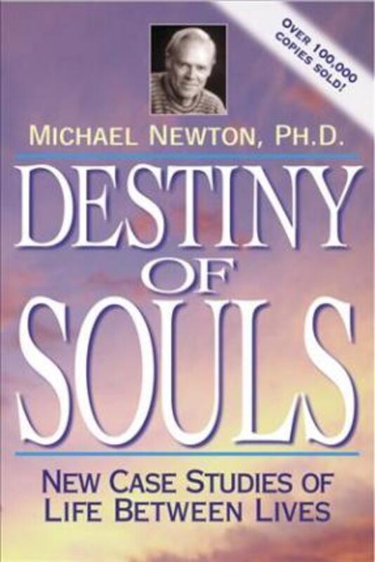 Destiny of Souls: New Case Studies of Life Between Lives,Paperback,ByMichael, Phd Newton