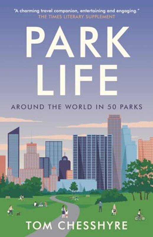 

Park Life by Tom Chesshyre-Hardcover