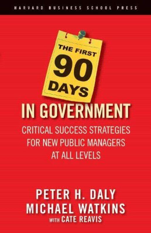 

First 90 Days In Government By Peter H. Daly -Paperback