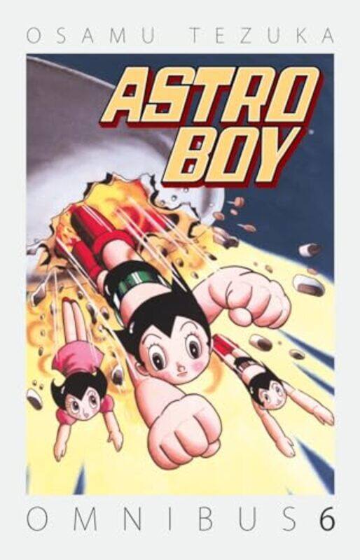 

Astro Boy Omnibus Volume 6 by Osamu Tezuka-Paperback