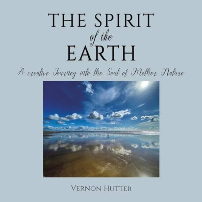 

The Spirit Of The Earth by Vernon Hutter-Paperback