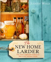 The New Home Larder, Hardcover Book, By: Judith Wills