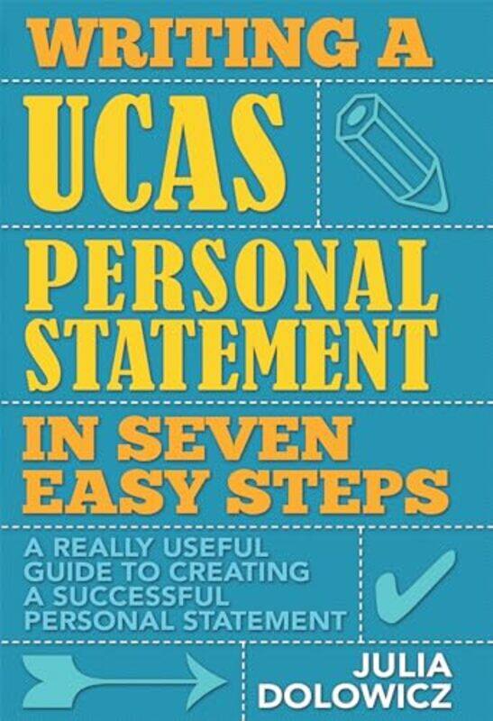 

Writing A Ucas Personal Statement In Seven Easy Steps by Julia Dolowicz-Paperback