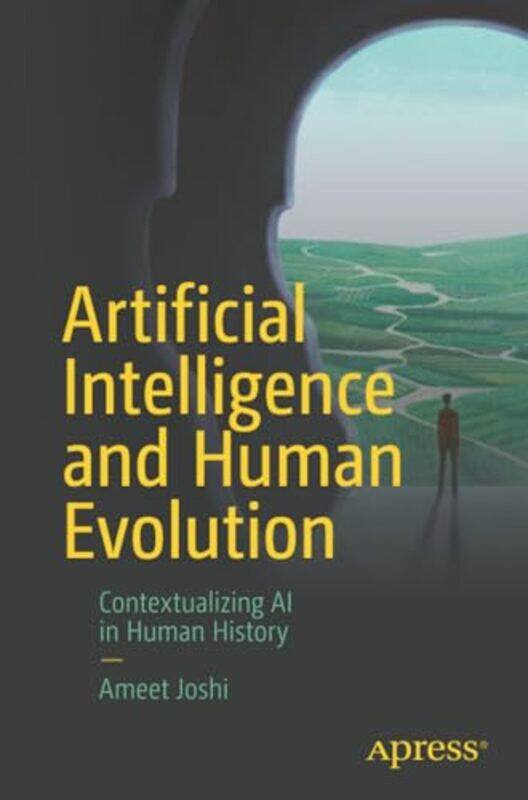 

Artificial Intelligence and Human Evolution by Ameet Joshi-Paperback