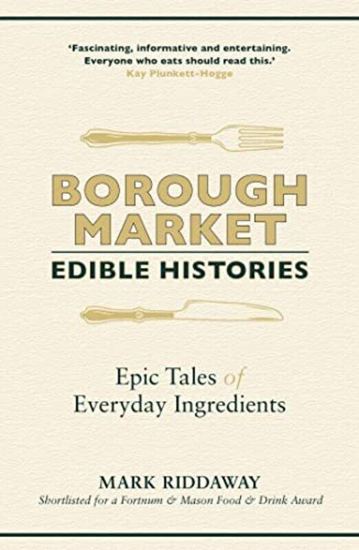 

Borough Market Edible Histories by Mark Riddaway-Paperback