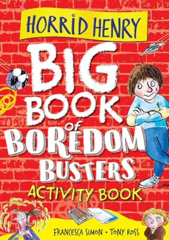 

Horrid Henry Big Book of Boredom Busters by Francesca SimonTony Ross-Paperback