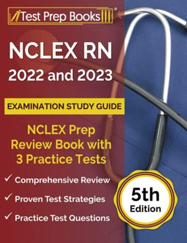 

NCLEX RN 2022 and 2023 Examination Study Guide: NCLEX Prep Review Book with 3 Practice Tests 5th Ed Paperback by Rueda, Joshua