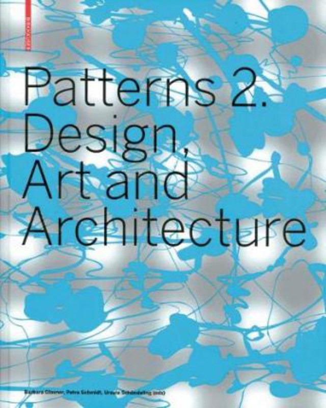 Patterns 2. Design, Art and Architecture, Hardcover Book, By: Anja Welle