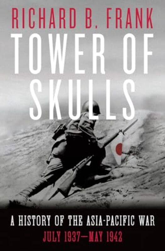 

Tower of Skulls by Richard B Frank-Hardcover