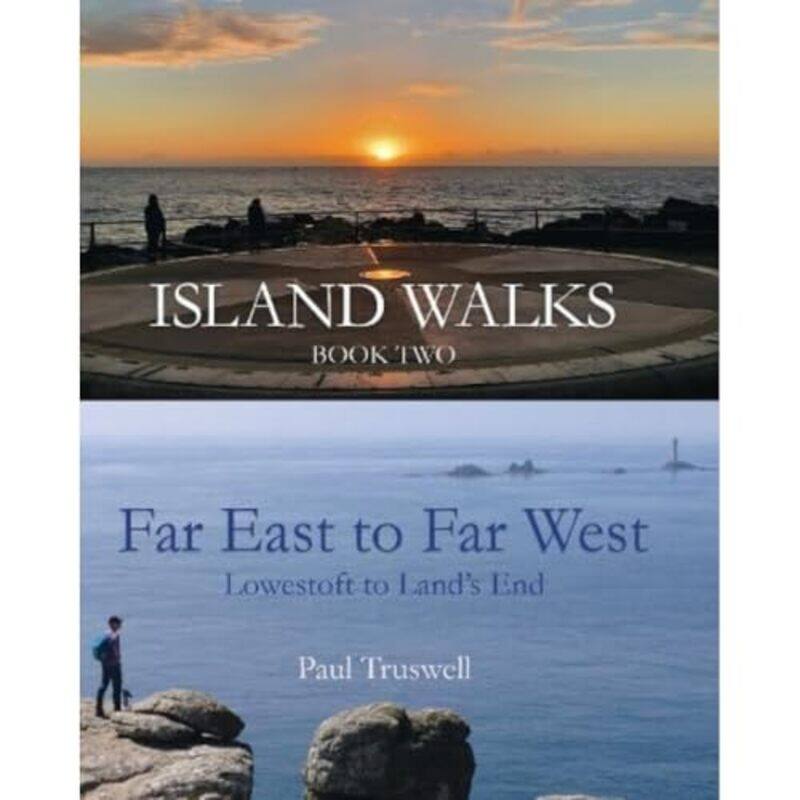 

Island Walks Book Two Far East to Far West by Paul Truswell-Paperback