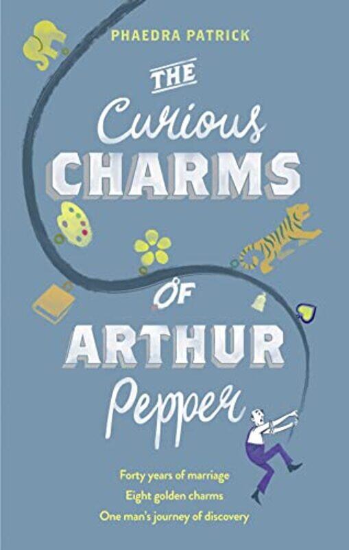 

The Curious Charms Of Arthur Pepper by Phaedra Patrick-Paperback