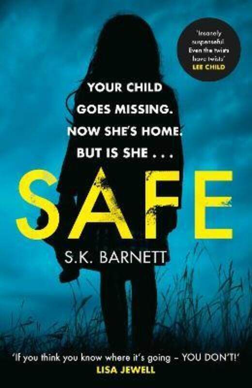 

Safe: A missing girl comes home. But is it really her.paperback,By :Barnett, S K