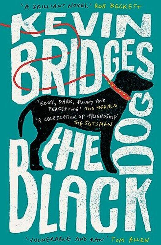 

The Black Dog The Lifeaffirming Debut Novel From One Of Britains Mostloved Comedians By Bridges, Kevin Paperback