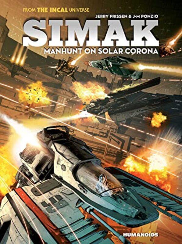 

Simak Manhunt On Solar Corona by Jerry FrissenJean-Michel Ponzio-Hardcover