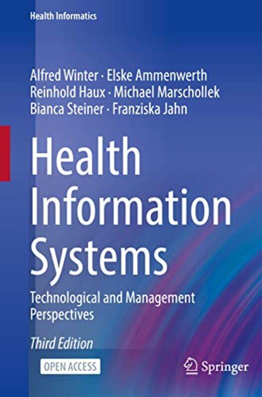 

Health Information Systems by Alfred WinterElske AmmenwerthReinhold HauxMichael MarschollekBianca SteinerFranziska Jahn-Paperback