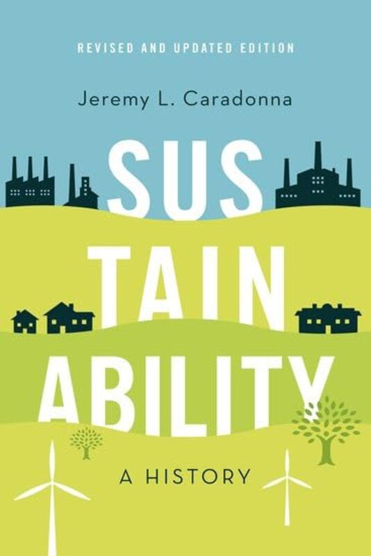 Sustainability by Jeremy L Adjunct Professor of Environmental Studies, Adjunct Professor of Environmental Studies, University of Victoria Caradonna-Hardcover