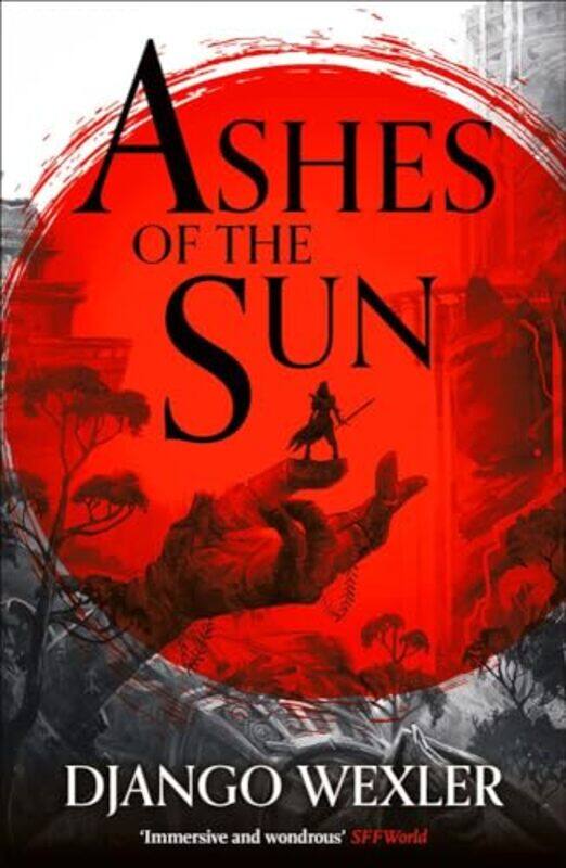 

Ashes of the Sun by Django Wexler-Paperback