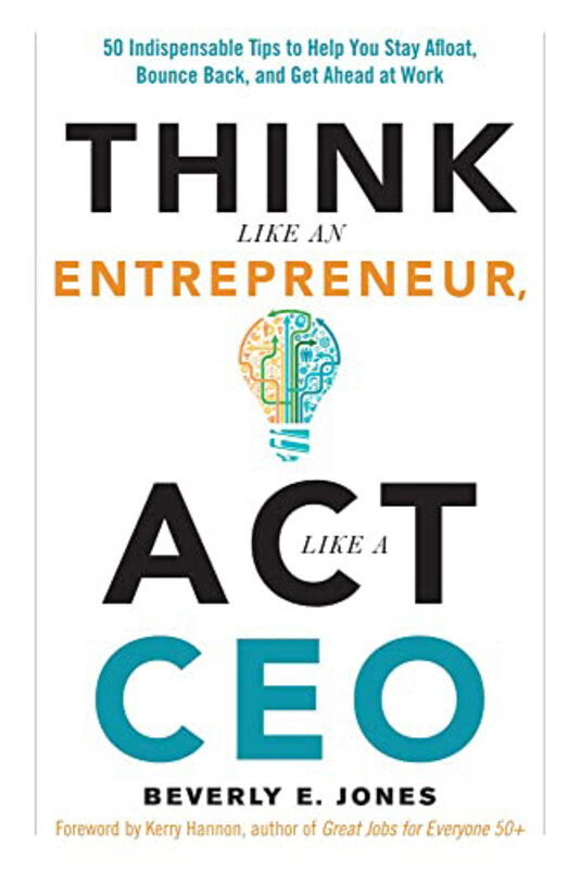 

Think Like An Entrepreneur Act Like A Ce, Paperback Book, By: Beverly Jones, Kerry Hannon (Foreword)