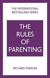 The Rules of Parenting A Personal Code for Bringing Up Happy Confident Children by Templar, Richard - Paperback