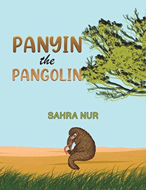 

Panyin the Pangolin by Sahra Nur-Paperback