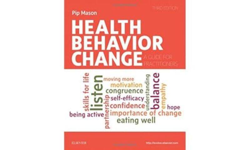 

Health Behavior Change by Pip, BSc Econ MSocSc Director of Pip Mason Consultancy Ltd Birmingham, UK Mason-Paperback