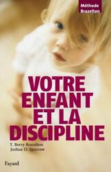 Votre enfant et la discipline.paperback,By :T. Brazelton