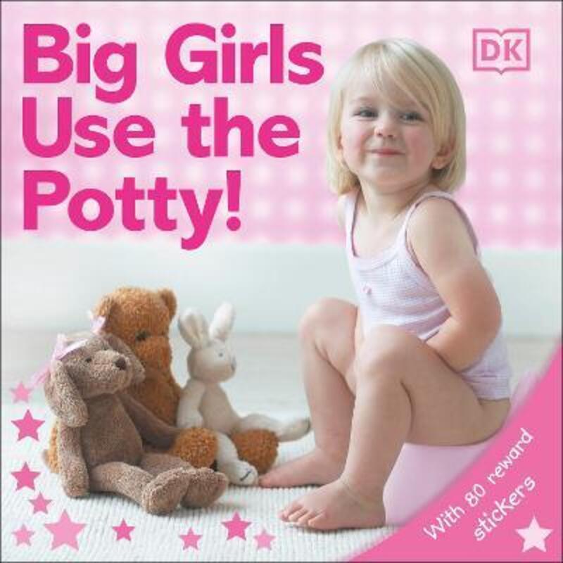 

Big Girls Use the Potty!.paperback,By :DK