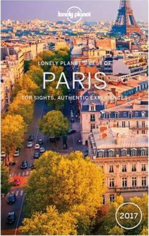 Lonely Planet Best of Paris 2017 (Travel Guide).paperback,By :Lonely Planet