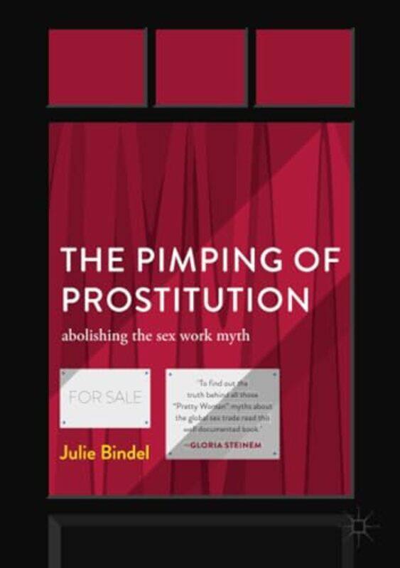 

The Pimping Of Prostitution by Julie Bindel-Paperback