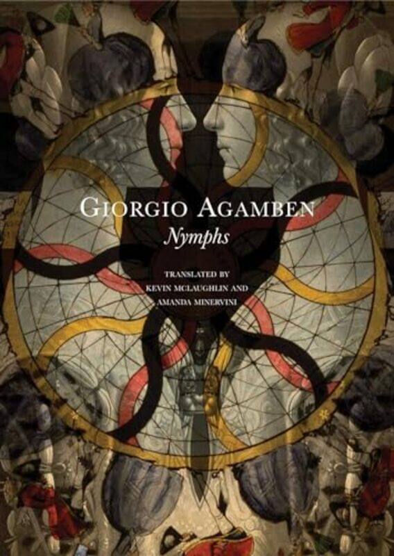 

Nymphs By Agamben Giorgio - Paperback