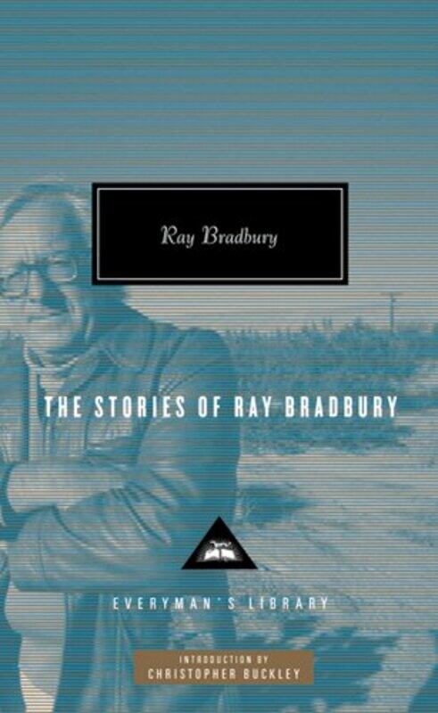 

The Stories of Ray Bradbury by Ray Bradbury-Hardcover