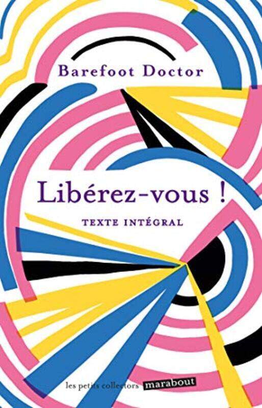 

LIBEREZ-VOUS,Paperback,By:BAREFOOT DOCTOR