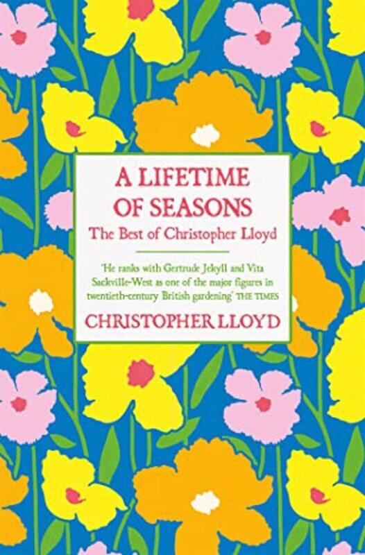 

A Lifetime of Seasons by Christopher Lloyd-Hardcover