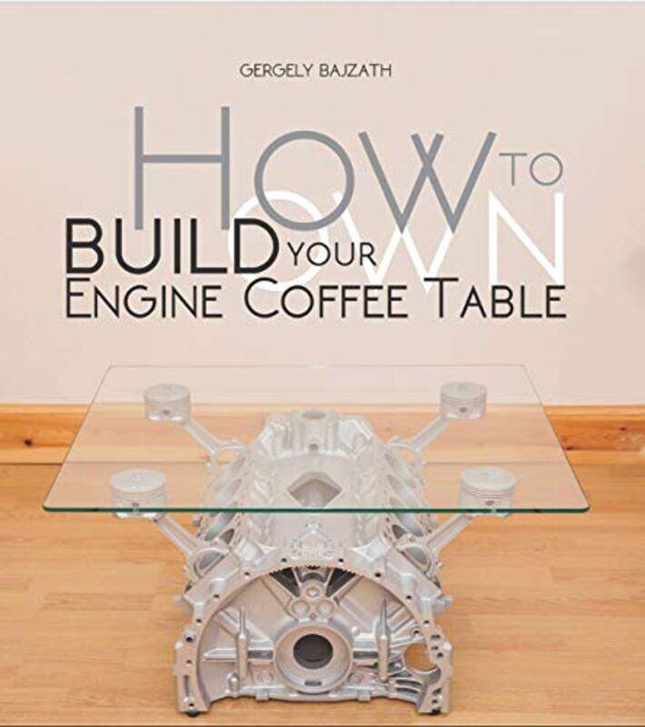 

How to Build Your Own Engine Coffee Table by Chris BradfordKorky Paul-Paperback