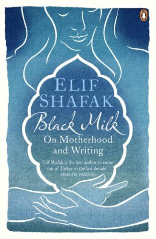 

Black Milk: On Motherhood and Writing,Paperback by Elif Shafak