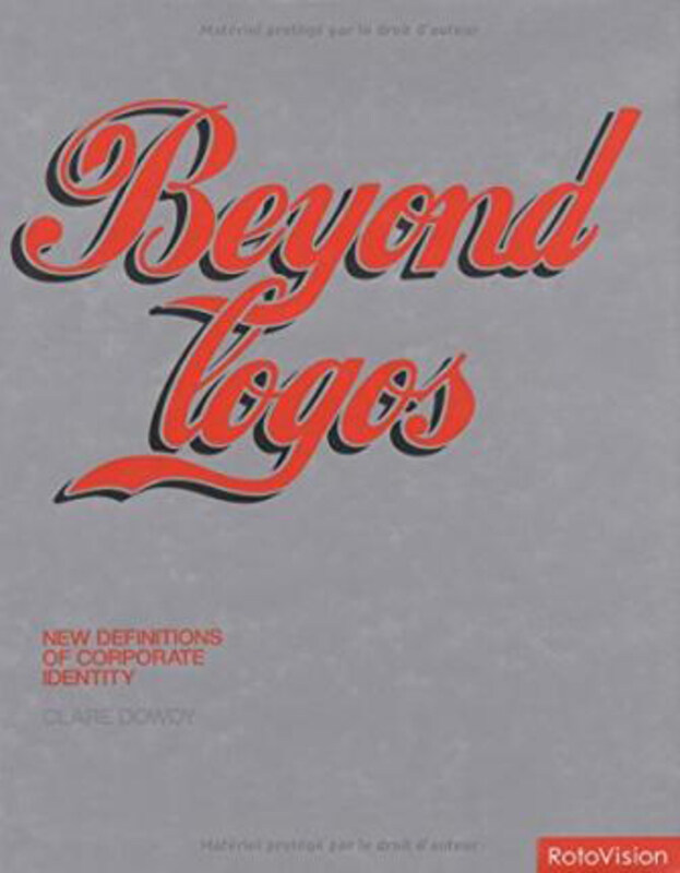 

Beyond Logos, Hardcover Book, By: Claire Dowdy