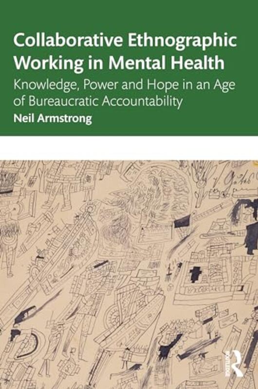 Collaborative Ethnographic Working in Mental Health by Neil Armstrong-Paperback