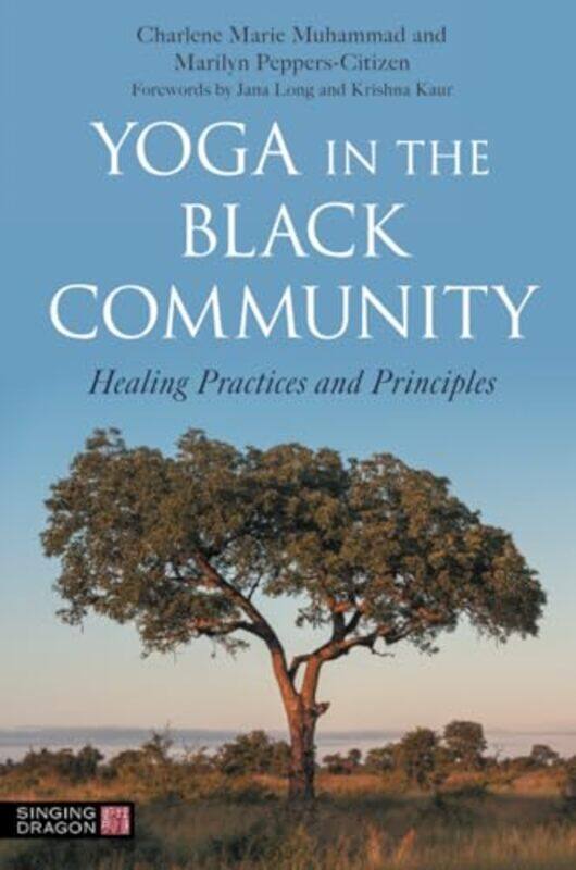 

Yoga in the Black Community by Charlene Marie MuhammadMarilyn Peppers-Citizen -Paperback