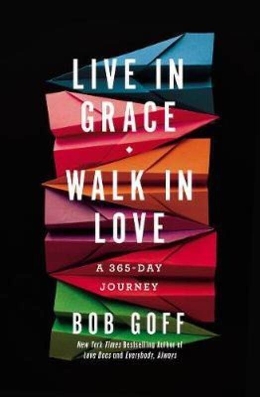 

Live in Grace Walk in Love: A 365-Day Journey ,Hardcover By Goff Bob